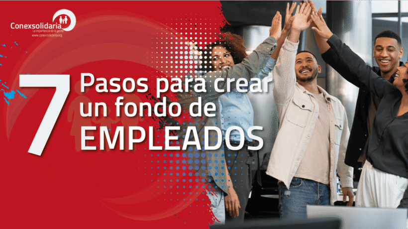 7 Pasos para crear un Fondo de Empleados